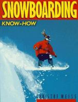 Snowboarding Know-How 0806905026 Book Cover