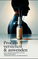 Procain verstehen & anwenden: Das große Praxisbuch für Heilpraktiker, Therapeuten & Interessierte (German Edition) B0FDVDJ42W Book Cover