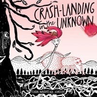 Crash-Landing in the Unknown 1528946359 Book Cover