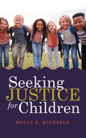 Seeking Justice for Children 1665700726 Book Cover