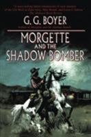 Morgette and the Shadow Bomber 0843952903 Book Cover