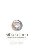 The Vibe-a-Thon 0615836860 Book Cover
