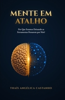 MENTE EM ATALHO: Por Que Estamos Deixando as Ferramentas Pensarem por Nós (Portuguese Edition) B0H79GBT6J Book Cover