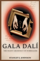 Gala Dalí: The Silent Architect of Surrealism B0F9C5W891 Book Cover