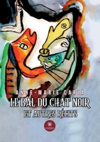 Le bal du chat noir et autres récits (French Edition) B0DC52W26F Book Cover