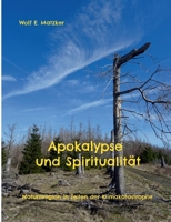 Apokalypse und Spiritualität: Naturreligion in Zeiten der Klimakatastrophe (German Edition) 3769325168 Book Cover