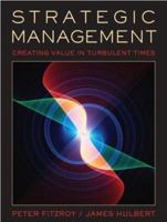 Strategic Management: Creating Value in Turbulent Times 0471434205 Book Cover