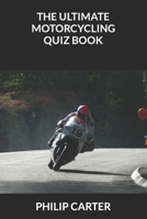 The Ultimate Motorcycling Quiz Book B0C5G9ZLXZ Book Cover