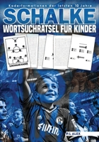 SCHALKE WORTSUCHRÄTSEL FÜR KINDER: Kaderformationen der letzten 10 Jahre (German Edition) B0FF9BT5TG Book Cover