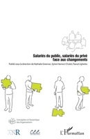 Salariés du public, salariés du privé face aux changements (Conception Et Dynamique Des Organisations) (French Edition) 2343097313 Book Cover