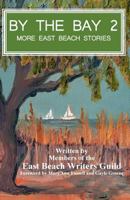 By the Bay 2: More East Beach Stories 1543151396 Book Cover