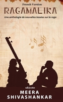 Ragamalika - Une anthologie de nouvelles basées sur le raga French Version (French Edition) B0DY58D16G Book Cover
