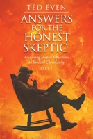 Answers for the Honest Skeptic: Answering Skeptic Objections to Biblical Christianity 1098037383 Book Cover