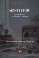 Montessori: A Presentation of The Secret of Childhood (Roxana Muñoz Montessori Library) B0H2VRMG4V Book Cover
