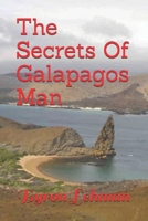 The Secrets Of Galapagos Man B098GYT6BZ Book Cover