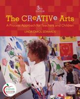 The Creative Arts: A Process Approach for Teachers and Children (4th Edition) 0135193567 Book Cover