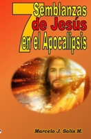 7 Semblanzas de Jesús en el Apocalipsis (7 de 7) (Spanish Edition) B08J5HHWXS Book Cover