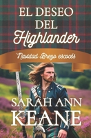 El deseo del Highlander: Una novela romántica navideña histórica y limpia (Serie Brezo escocés) (Spanish Edition) B0G5MVGX3L Book Cover
