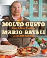 Molto Gusto: Easy Italian Cooking 0061924326 Book Cover