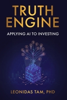 Truth Engine: Applying AI to Investing B0CMPQR2FH Book Cover
