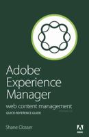 Adobe Experience Manager Quick-Reference Guide: Web Content Management [Formerly CQ] 032196781X Book Cover