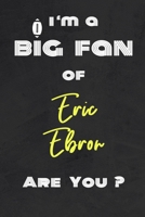 I'm a Big Fan of Eric Ebron Are You ? | Notebook for Notes, Thoughts, Ideas, Reminders, Lists to do, Planning(for Football Americain lovers, Rugby ... Inches 120 pages , Soft Cover , Matte finish 1656658178 Book Cover