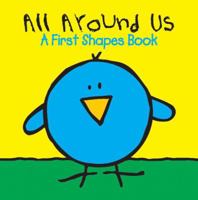 All Around Us: A First Shapes Book 0764169823 Book Cover