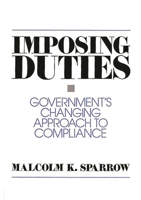 Imposing Duties: Government's Changing Approach to Compliance 0275947815 Book Cover