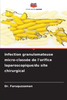 Granulomatöse Mikro-Cluster-Infektion des laparoskopischen Ports/der Operationsstelle 6206093786 Book Cover