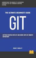 Git: Get Started with Git and Work with Git Remote Repository 1987543807 Book Cover