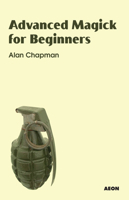 Advanced Magick for Beginners 1904658415 Book Cover