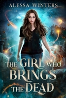 Girl Who Brings the Dead 1962314421 Book Cover