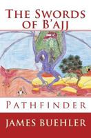 The Swords of B'Ajj: Pathfinder Commemorative Cover 1536986240 Book Cover