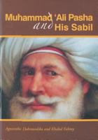 Muhammad Ali Pasha and His Sabil 9774248317 Book Cover