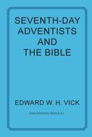Seventh-Day Adventists and the Bible 1631995472 Book Cover
