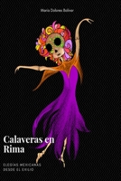 Calaveras en Rima : Eleg?as Mexicanas Desde el Exilio 1729583512 Book Cover