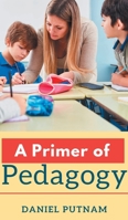 A Primer of Pedagogy 9355280653 Book Cover