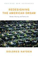 Redesigning the American Dream: Gender, Housing, and Family Life 0393303179 Book Cover