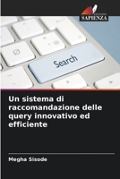 Un sistema di raccomandazione delle query innovativo ed efficiente (Italian Edition) 6208553148 Book Cover
