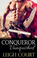 Conqueror Vanquished (Roman Conquerors) B0HB72T6TY Book Cover