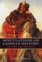 Speculations on German History: Culture and the State 157113929X Book Cover
