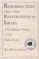 Resurrection and the Restoration of Israel: The Ultimate Victory of the God of Life 0300136358 Book Cover