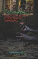 Relatos de Zombis Y Otras Bestias Inmundas B09WQBKQRY Book Cover
