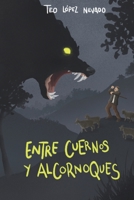 Entre cuernos y alcornoques: Las montañas, su palacio; el cielo, su corona B08R689SGH Book Cover