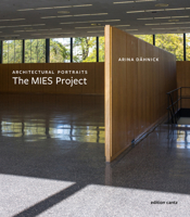 Arina Daehnick: Architectural Portraits. The Mies Project 3947563302 Book Cover