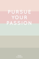 Pursue Your Passion: Cute Inspirational Quote Planner 2020 - 6x9 100 Pages with Calendar + US and UK Holidays + Monthly and Weekly Organizer + Habit Tracker and Password Keeping Notebook 1698521391 Book Cover