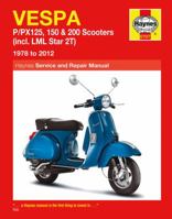 Vespa: P/PX125, 150 & 200 Scooters (incl. LML Star 2T) 1978 to 2012 0857335928 Book Cover