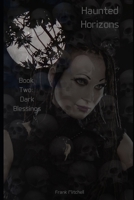 Haunted Horizons: Dark Blessings B0CK3MXRFB Book Cover