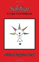 Solstice: A Cape Cod Notebook 1434320642 Book Cover