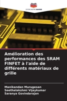 Amélioration des performances des SRAM FINFET à l'aide de différents matériaux de grille (French Edition) 6207969316 Book Cover